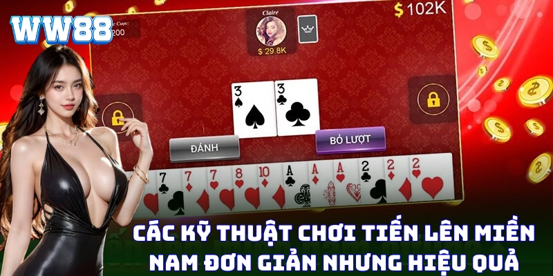 Tiến Lên Miền Nam - Cách Chơi Và Mẹo Thắng Lớn Tại WW88 Tiến Lên Miền Nam – Cách Chơi Và Mẹo Thắng Lớn Tại WW88