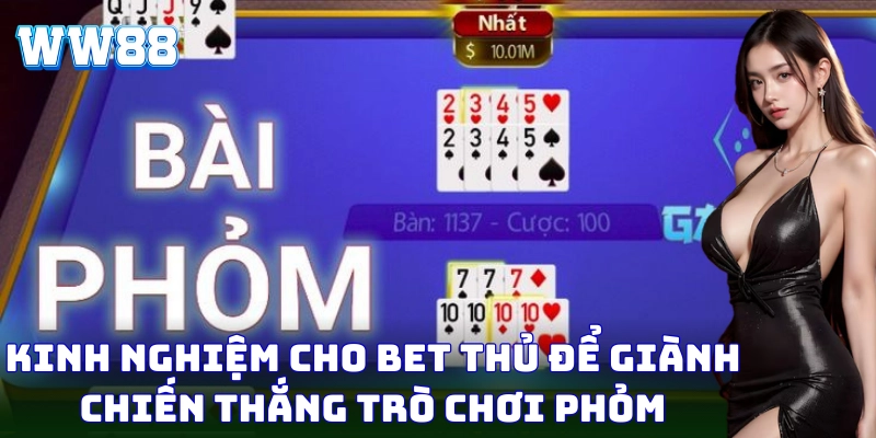 Phỏm - Mẹo Giúp Bạn Dễ Dàng Chinh Phục Mọi Ván Cược Tại WW88 Phỏm – Mẹo Giúp Bạn Dễ Dàng Chinh Phục Mọi Ván Cược Tại WW88