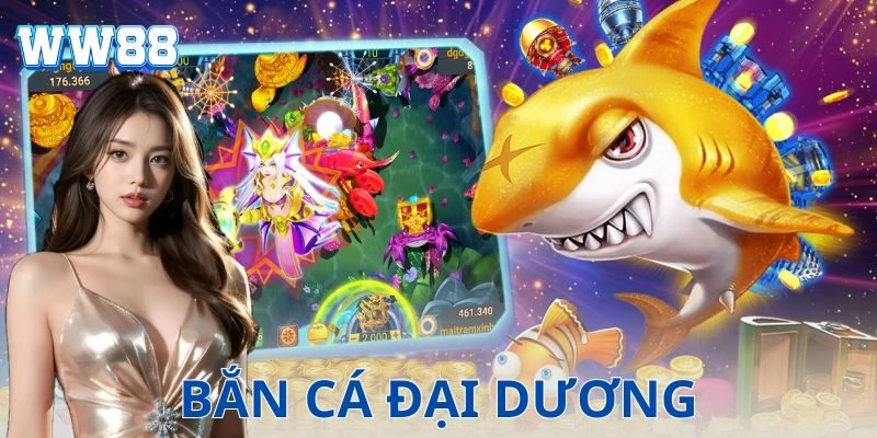 Bắn cá đại dương – Cách chơi đỉnh cao để thắng lớn Bắn cá đại dương – Cách chơi đỉnh cao để thắng lớn